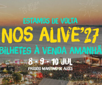 NOS Alive’27 com Passes e Bilhetes à Venda