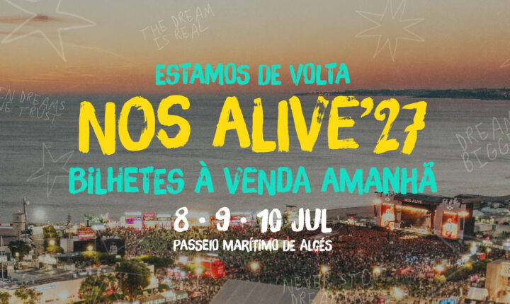 NOS Alive’27 com Passes e Bilhetes à Venda